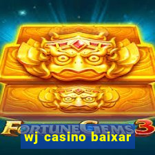 wj casino baixar